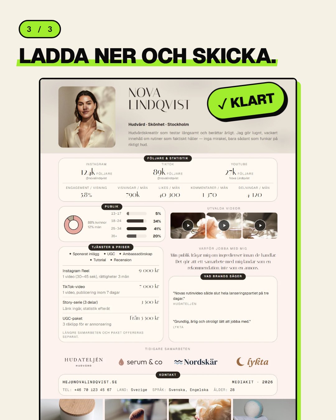 Ett färdigt mediakit med profilbild, följarsiffror, publik, priser och tidigare samarbeten.